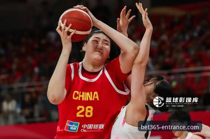 实战复盘：中国女篮的阵容变奏与bet365官网入口的流畅观赛体验